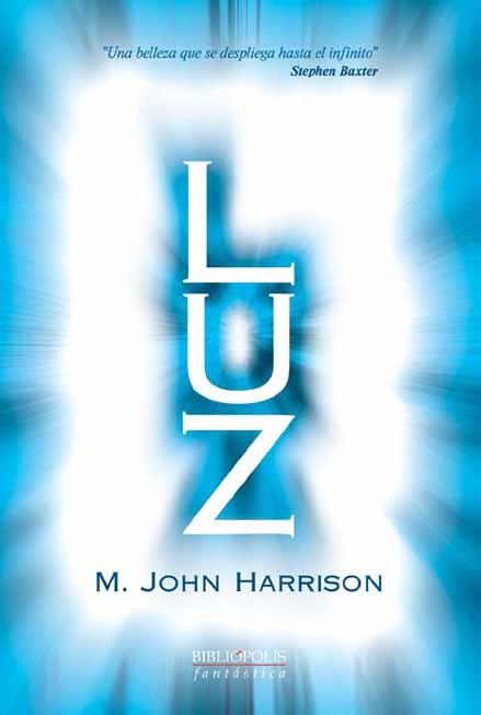 LUZ (FANTASTICA 8) | 9788496173019 | HARRISON, M. JOHN | Llibreria Aqualata | Comprar llibres en català i castellà online | Comprar llibres Igualada