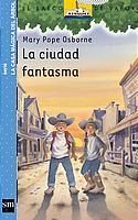 CIUDAD FANTASMA, LA (B.V.AZUL LA CASA MAGICA DEL ARBOL 10) | 9788434895249 | OSBORNE, MARY POPE | Llibreria Aqualata | Comprar llibres en català i castellà online | Comprar llibres Igualada