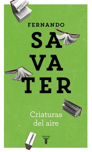 CRIATURAS DEL AIRE (PENSAMIENTO) | 9788430605309 | SAVATER, FERNANDO (1947- ) | Llibreria Aqualata | Comprar llibres en català i castellà online | Comprar llibres Igualada