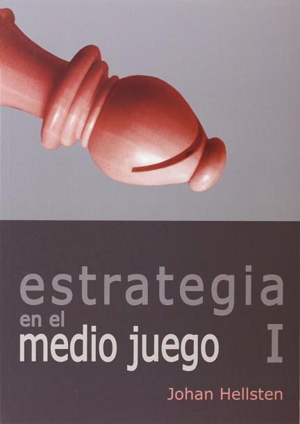 ESTRATEGIA EN EL MEDIO JUEGO I | 9788492517565 | HELLSTEN, JOHAN | Llibreria Aqualata | Comprar llibres en català i castellà online | Comprar llibres Igualada