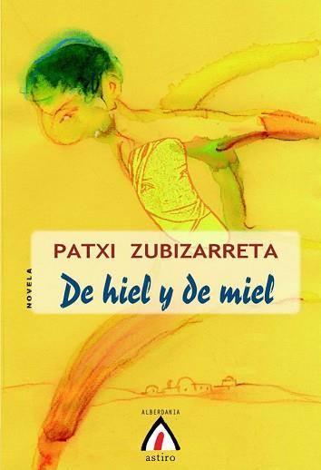 DE HIEL Y DE MIEL (ASTIRO 6) | 9788498680218 | ZUBIZARRETA, PATXI (1964- ) | Llibreria Aqualata | Comprar llibres en català i castellà online | Comprar llibres Igualada