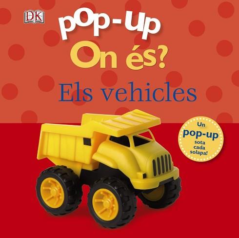 POP-UP ON ÉS? ELS VEHICLES | 9788499064345 | SIRETT, DAWN | Llibreria Aqualata | Comprar libros en catalán y castellano online | Comprar libros Igualada