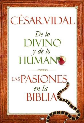 DE LO DIVINO Y DE LO HUMANO. LAS PASIONES EN LA BIBLIA | 9788427025028 | VIDAL, CÉSAR  | Llibreria Aqualata | Comprar libros en catalán y castellano online | Comprar libros Igualada