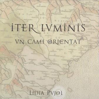 ITER LUMINIS - CAT | 9788494487460 | PUJOL, LÍDIA | Llibreria Aqualata | Comprar llibres en català i castellà online | Comprar llibres Igualada