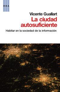 CIUDAD AUTOSUFICIENTE, LA | 9788490062463 | GUALLART , VICENTE | Llibreria Aqualata | Comprar libros en catalán y castellano online | Comprar libros Igualada