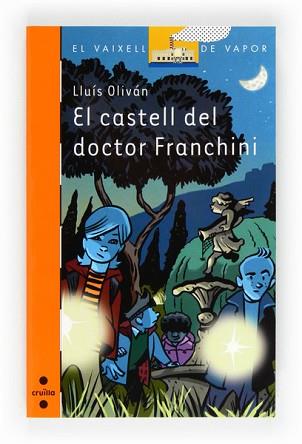 CASTELL DEL DR.FRANCHINI, EL | 9788466130073 | OLIVÁN SIBAT, LLUÍS | Llibreria Aqualata | Comprar libros en catalán y castellano online | Comprar libros Igualada