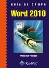 WORD 2010 (GUIA DE CAMPO) | 9788499640549 | PASCUAL, FRANCISCO | Llibreria Aqualata | Comprar libros en catalán y castellano online | Comprar libros Igualada