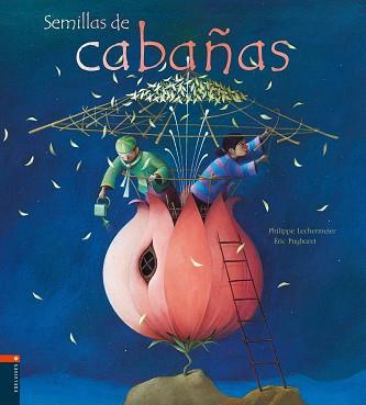 SEMILLAS DE CABAÑAS | 9788426361561 | LECHEMEIER, PHILIPPE / PUYBARET, ERIC | Llibreria Aqualata | Comprar libros en catalán y castellano online | Comprar libros Igualada