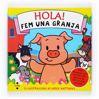 HOLA FEM UNA GRANJA | 9788466125956 | MATTHEWS, DEREK | Llibreria Aqualata | Comprar llibres en català i castellà online | Comprar llibres Igualada