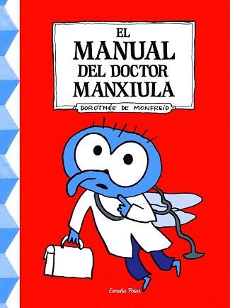 MANUAL DEL DOCTOR MANXIULA, EL | 9788490576106 | MONFREID, DOROTHÉE DE | Llibreria Aqualata | Comprar llibres en català i castellà online | Comprar llibres Igualada