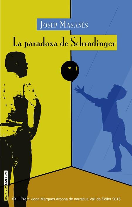 PARADOXA DE SCHRÖDINGER, LA | 9788416163571 | MASANÉS NOGUÉS, JOSEP | Llibreria Aqualata | Comprar llibres en català i castellà online | Comprar llibres Igualada