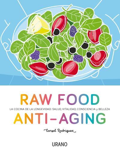 RAW FOOD ANTI-AGING | 9788479539238 | RODRÍGUEZ, CONSOL | Llibreria Aqualata | Comprar llibres en català i castellà online | Comprar llibres Igualada