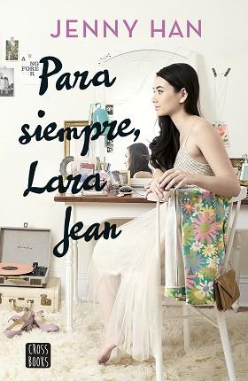 PARA SIEMPRE, LARA JEAN | 9788408185291 | HAN, JENNY | Llibreria Aqualata | Comprar llibres en català i castellà online | Comprar llibres Igualada