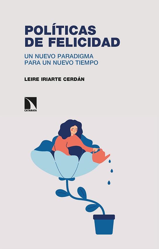 POLÍTICAS DE FELICIDAD | 9788413524320 | IRIARTE CERDÁN, LEIRE | Llibreria Aqualata | Comprar llibres en català i castellà online | Comprar llibres Igualada