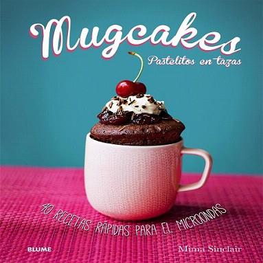 MUGCAKES | 9788416138364 | SINCLAIR, MIMA | Llibreria Aqualata | Comprar libros en catalán y castellano online | Comprar libros Igualada