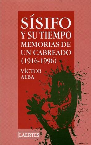 SISIFO Y SU TIEMPO.MEMORIAS DE UN CABREADO | 9788475843124 | ALBA, VICTOR. | Llibreria Aqualata | Comprar libros en catalán y castellano online | Comprar libros Igualada