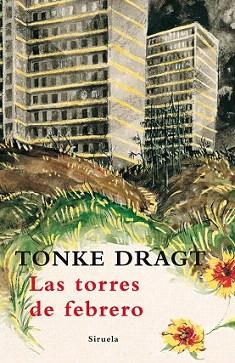 TORRES DE FEBRERO, LAS (LAS TRES EDADES 203) | 9788498413694 | DRAGT, TONKE | Llibreria Aqualata | Comprar libros en catalán y castellano online | Comprar libros Igualada