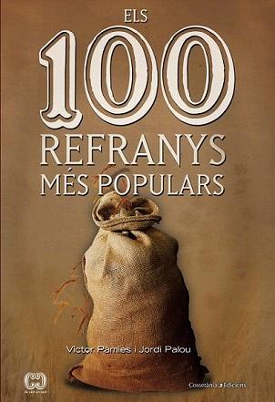 100 REFRANYS MÉS POPULARS, LES | 9788490340325 | PÀMIES, VÍCTOR / PALOU, JORDI | Llibreria Aqualata | Comprar llibres en català i castellà online | Comprar llibres Igualada