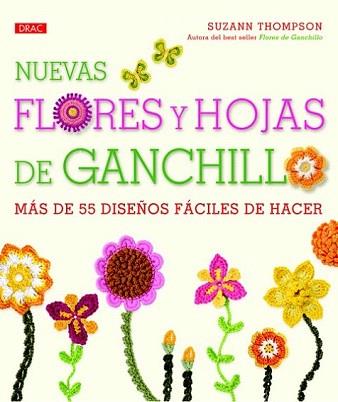 NUEVAS FLORES Y HOJAS DE GANCHILLO | 9788498743258 | THOMPSON, SUZANN | Llibreria Aqualata | Comprar llibres en català i castellà online | Comprar llibres Igualada