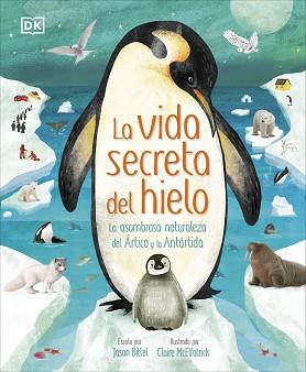 VIDA SECRETA DEL HIELO, LA | 9780241637708 | DK | Llibreria Aqualata | Comprar llibres en català i castellà online | Comprar llibres Igualada