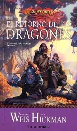 RETORNO DE LOS DRAGONES, EL (CRONICAS DE LA DRAGONLANCE 1) | 9788448038939 | WEIS, MARGARET / HICKMAN, TRACY | Llibreria Aqualata | Comprar llibres en català i castellà online | Comprar llibres Igualada