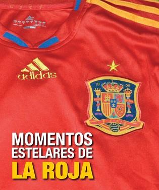 MOMENTOS ESTELARES DE LA ROJA | 9788497858120 | RIVERO HERRAIZ, ANTONIO | Llibreria Aqualata | Comprar llibres en català i castellà online | Comprar llibres Igualada