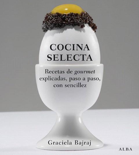 COCINA SELECTA | 9788484284932 | BAJRAJ, GRACIELA | Llibreria Aqualata | Comprar llibres en català i castellà online | Comprar llibres Igualada