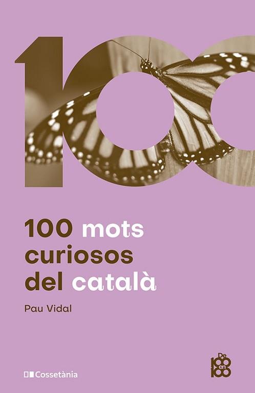 100 MOTS CURIOSOS DEL CATALÀ | 9788413562612 | VIDAL GAVILÁN, PAU | Llibreria Aqualata | Comprar libros en catalán y castellano online | Comprar libros Igualada