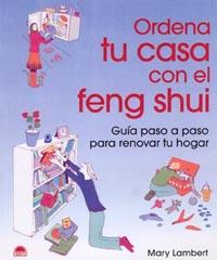 ORDENA TU CASA CON EL FENG SHUI. GUIA PASO A PASO PARA RENOV | 9788497541190 | LAMBERT, MARY | Llibreria Aqualata | Comprar llibres en català i castellà online | Comprar llibres Igualada