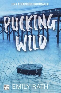 PUCKING WILD. UNA ATRACCIÓN INDOMABLE | 9788408292135 | RATH, EMILY | Llibreria Aqualata | Comprar llibres en català i castellà online | Comprar llibres Igualada