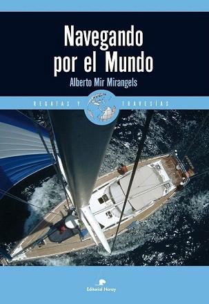 NAVEGANDO POR EL MUNDO | 9788474862492 | MIR MIRANGELS, ALBERTO | Llibreria Aqualata | Comprar libros en catalán y castellano online | Comprar libros Igualada