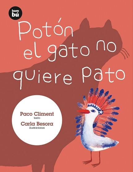 POTÓN EL GATO NO QUIERE PATO | 9788483432129 | CLIMENT CARRAU, PACO | Llibreria Aqualata | Comprar llibres en català i castellà online | Comprar llibres Igualada