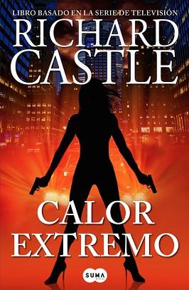 CALOR EXTREMO (SERIE CASTLE 7) | 9788483658772 | CASTLE,  RICHARD | Llibreria Aqualata | Comprar llibres en català i castellà online | Comprar llibres Igualada