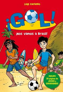 GOL 2. ¡NOS VAMOS AL BRASIL! (EDICIÓN ESPECIAL MUNDIAL) | 9788490432143 | GARLANDO, LUIGI | Llibreria Aqualata | Comprar libros en catalán y castellano online | Comprar libros Igualada