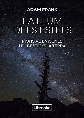 LLUM DELS ESTELS, LA | 9788412274585 | FRANK, ADAM | Llibreria Aqualata | Comprar llibres en català i castellà online | Comprar llibres Igualada