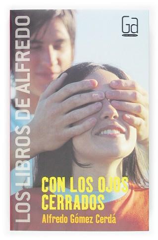 CON LOS OJOS CERRADOS (G.A. LOS LIBROS DE ALFREDO 2) | 9788434834033 | GOMEZ, ALFREDO | Llibreria Aqualata | Comprar llibres en català i castellà online | Comprar llibres Igualada