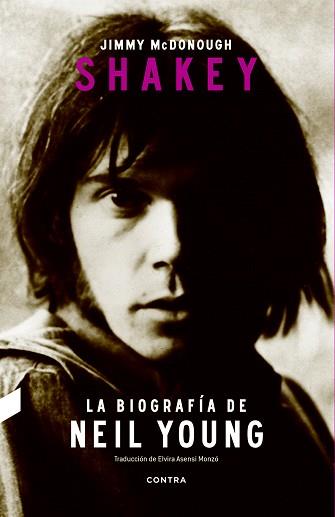 SHAKEY. LA BIOGRAFÍA DE NEIL YOUNG | 9788494403392 | MCDONOUGH, JIMMY | Llibreria Aqualata | Comprar llibres en català i castellà online | Comprar llibres Igualada