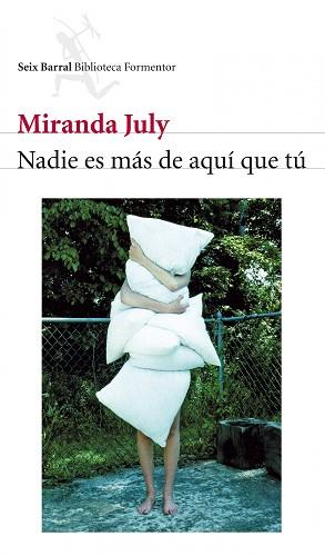 NADIE ES MAS DE AQUI QUE TU (BIBLIOTECA FORMENTOR) | 9788432228483 | JULY, MIRANDA | Llibreria Aqualata | Comprar llibres en català i castellà online | Comprar llibres Igualada