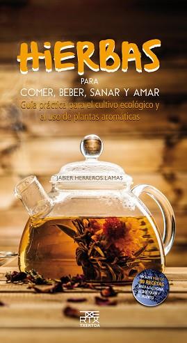 HIERBAS PARA COMER,BEBER,SANAR Y AMAR | 9788471485540 | HERREROS LAMAS, JABIER | Llibreria Aqualata | Comprar llibres en català i castellà online | Comprar llibres Igualada