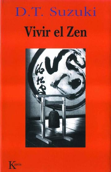 VIVIR EL ZEN | 9788472453043 | SUZUKI, D.T. | Llibreria Aqualata | Comprar llibres en català i castellà online | Comprar llibres Igualada