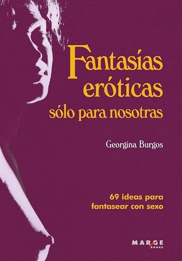 FANTASÍAS ERÓTICAS SÓLO PARA NOSOTRAS | 9788415004271 | BURGOS, GEORGINA | Llibreria Aqualata | Comprar llibres en català i castellà online | Comprar llibres Igualada