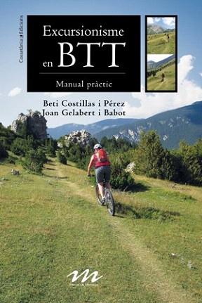 EXCURSIONISME EN BTT | 9788497915717 | COSTILLAS I PEREZ, BETI / GELABERT I BABOT, JOAN | Llibreria Aqualata | Comprar llibres en català i castellà online | Comprar llibres Igualada