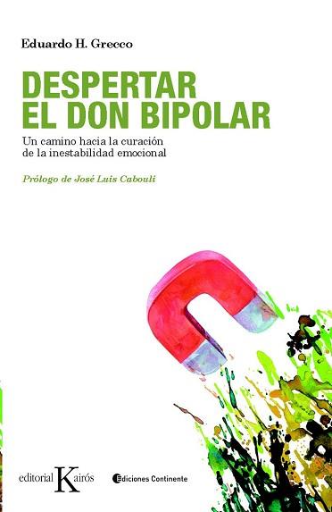 DESPERTAR EL DON BIPOLAR | 9788499880327 | GRECCO, EDUARDO H. | Llibreria Aqualata | Comprar libros en catalán y castellano online | Comprar libros Igualada