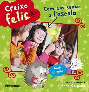 CREIXO FELIÇ COM EM SENTO A L'ESCOLA | 9788490573815 | VARIOS AUTORES | Llibreria Aqualata | Comprar llibres en català i castellà online | Comprar llibres Igualada