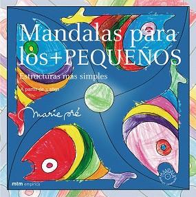 MANDALAS PARA LOS + PEQUEÑOS. ESTRUCTURAS MAS SIMPLES | 9788495590756 | PRE, MARIE | Llibreria Aqualata | Comprar llibres en català i castellà online | Comprar llibres Igualada