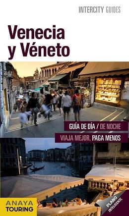 VENECIA Y VÉNETO (INTERCITY GUIDES) | 9788499354101 | PEGO DEL RÍO, BEGOÑA / GARCÍA YELO, MARÍA | Llibreria Aqualata | Comprar llibres en català i castellà online | Comprar llibres Igualada