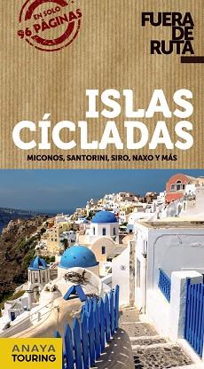 ISLAS CÍCLADAS (FUERA DE RUTA 2018) | 9788491580126 | RON, ANA | Llibreria Aqualata | Comprar llibres en català i castellà online | Comprar llibres Igualada
