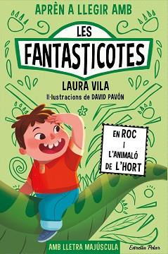 APRÈN A LLEGIR AMB LES FANTASTICOTES 10. EN ROC I L'ANIMALÓ DE L'HORT | 9788413899015 | VILA, LAURA | Llibreria Aqualata | Comprar llibres en català i castellà online | Comprar llibres Igualada