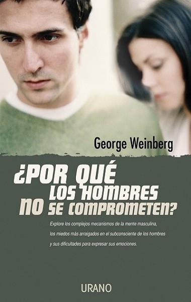 PORQUE LOS HOMBRES NO SE COMPROMETEN | 9788479535476 | WEINBERG, GEORGE | Llibreria Aqualata | Comprar llibres en català i castellà online | Comprar llibres Igualada