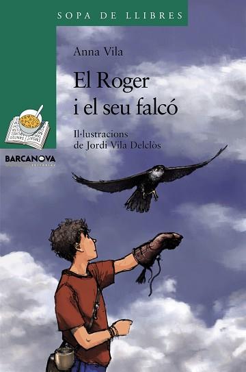 ROGER I EL SEU FALCÓ, EL | 9788448930349 | VILA, ANNA | Llibreria Aqualata | Comprar llibres en català i castellà online | Comprar llibres Igualada